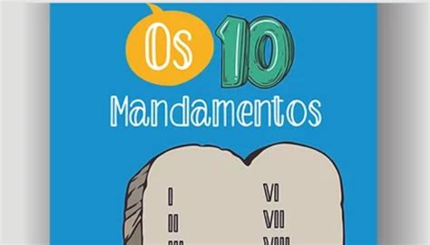 Quais são os 10 mandamentos Estudo Sobre Os Dez Mandamentos