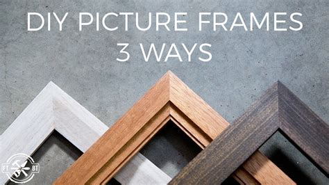 How To Make A Picture Frame 3 Ways Diy Woodworking Youtube Diy