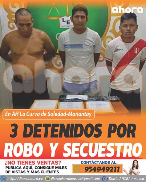 3 Detenidos Por Robo Y Secuestro Diario Ahora