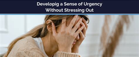 How To Develop A Sense Of Urgency Without Stressing Out Top Tier