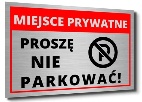 Tabliczka Aluminium Nie Parkowa Miejsce Prywatne Tablica Informacyjna