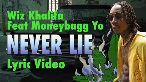 Wiz Khalifa Never Lie Feat Moneybagg Yo Lyrics Youtube