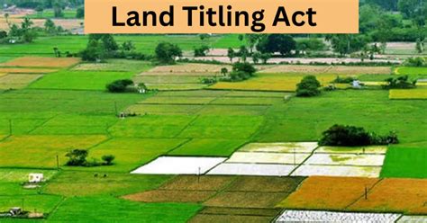 What Is The Land Titling Act How It Helps Farmers