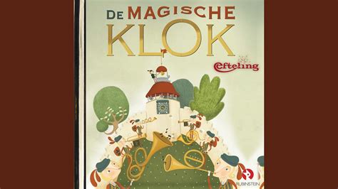 De Magische Klok Luisterverhalen Efteling Youtube