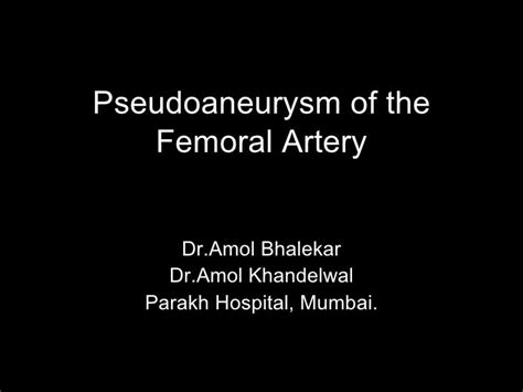 Pseudoaneurysm Of The Femoral Artery