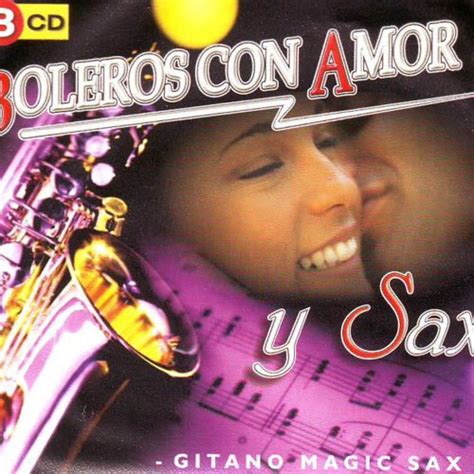 Gitano Magic Sax Amar Y Vivir Lyrics Musixmatch