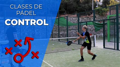 👉 Clases De Padel · Control 🎾 Youtube