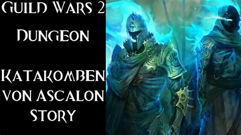 Let S Play Guild Wars Dungeon Katakomben Von Ascalon Story Adelbern