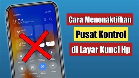 Cara Menonaktifkan Pusat Kontrol Di Layar Kunci Hp YouTube