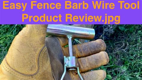 Easy Fence Barb Wire Tool Product Review Youtube