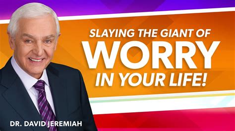 Slaying The Giant Of Worry Dr David Jeremiah Matthew 6 25 34 YouTube