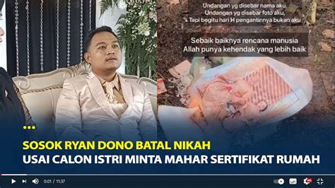 Sosok Ryan Dono Pria Yang Viral Batal Nikah Usai Calon Istri Minta