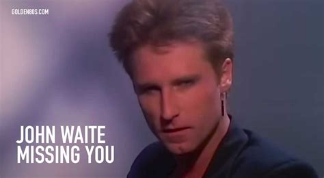 John Waite - Missing You - Golden 80s Music