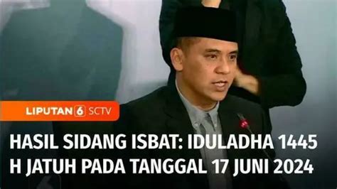 VIDEO Hasil Sidang Isbat Iduladha 1445 H Jatuh Pada Tanggal 17 Juni