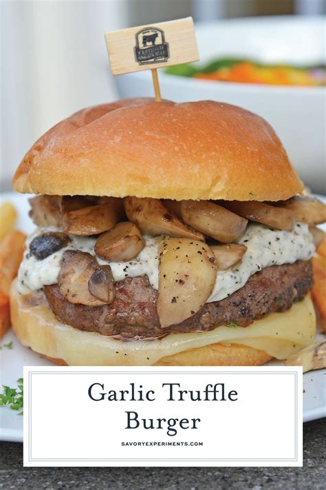 A Garlic Truffle Burger Is The Perfect Way To Make A Gourmet Burger At