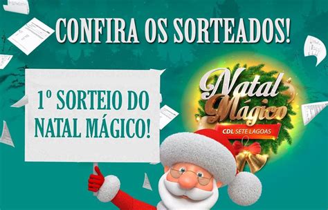 Confira Os Ganhadores Do Primeiro Sorteio Do Natal M Gico Cdl Sete