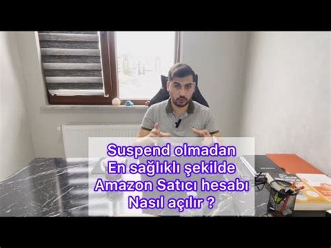 Amazon satıcı hesabı açarken nelere dikkat etmeliyiz Saatler içinde