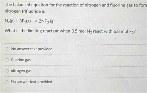 Solved The Balanced Equation For The Reaction Of Nitrogen And Fluorine