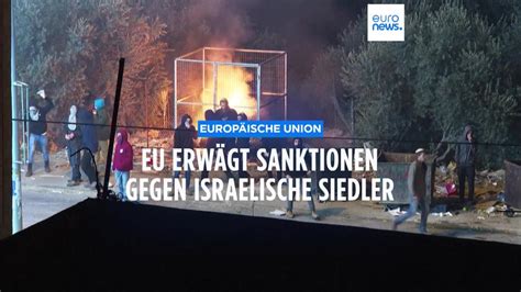 Eu Erw Gt Sanktionen Gegen Israelische Siedler Im Westjordanland