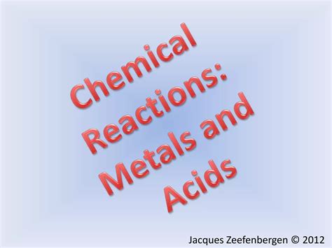 Chemical Reaction Between Metals And Water Acid Ppt