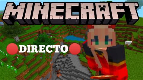 Jugando Minecraft En Directo 🔴 Youtube