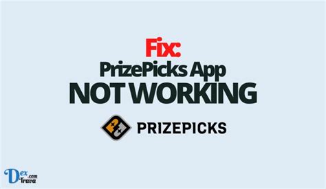 Fix: PrizePicks App Not Working - Dextrava.com