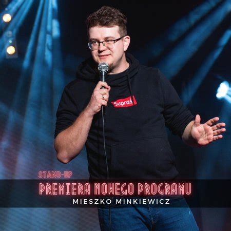 Mieszko Minkiewicz Premiera Nowego Programu Bilety Online Opis