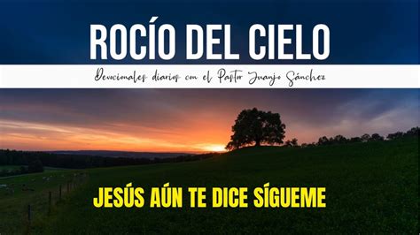 Jesús aún te dice sígueme 15 Diciembre 2020 Rocío del cielo YouTube