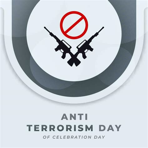 Anti Terrorism Day Celebration Vector Design Illustration For