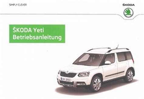 Skoda Yeti 5L Facelift Ab Baujahr 11 13 Betriebsanleitung Bordbuch