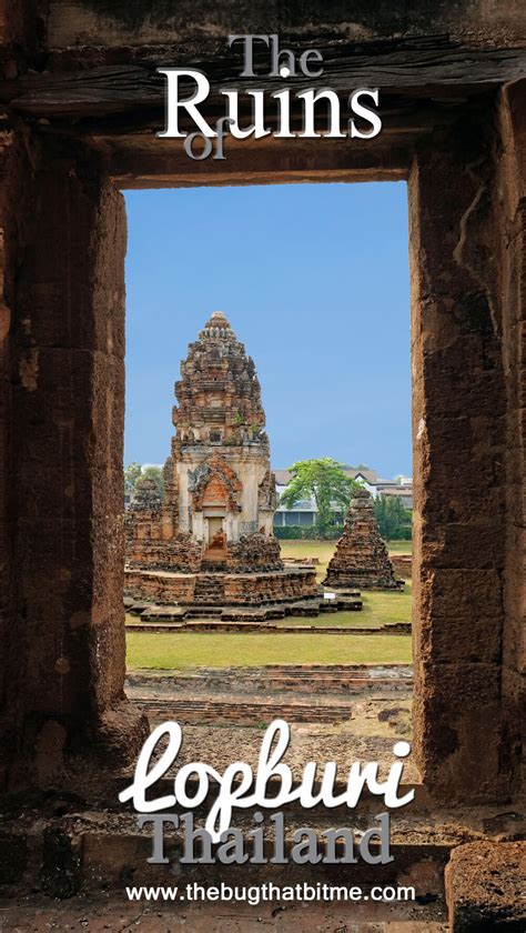 The Ruins of Lopburi, Thailand - The Bug That Bit Me