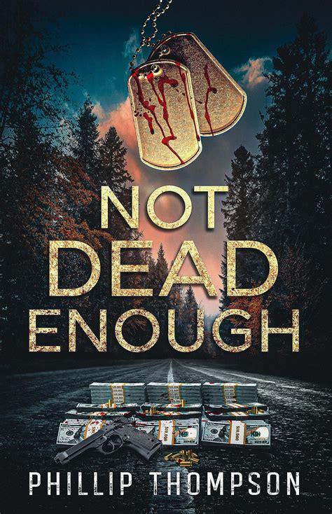 Not Dead Enough (Colt Harper Book 3) by Phillip Thompson | Goodreads