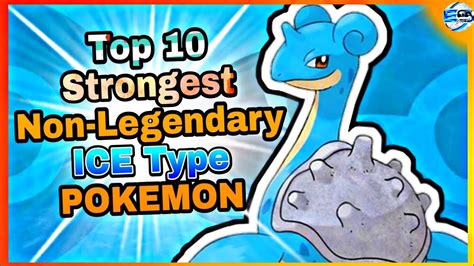 Top 10 Strongest Non Legendary Ice Type Pokemon Kanto Galar By Everyone S Story Youtube