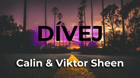 Calin And Viktor Sheen Dívej [ Lyrics Bass Boost ] Youtube