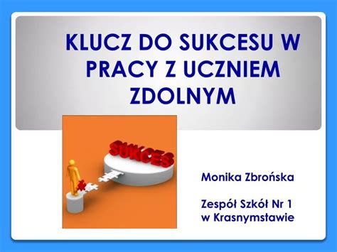 PPT KLUCZ DO SUKCESU W PRACY Z UCZNIEM ZDOLNYM PowerPoint