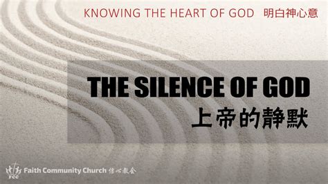 30 Oct 2022 Knowing The Heart Of God The Silence Of God 明白上帝的心意 上帝的