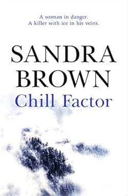 Chill Factor by Sandra Brown