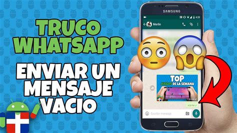 Truco Whatsapp Como Enviar Un Mensaje En Blanco Vacio En Whatsapp