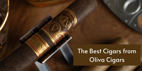 Opinion The Best Cigars From Oliva Cigars Fine Tobacco Nyc