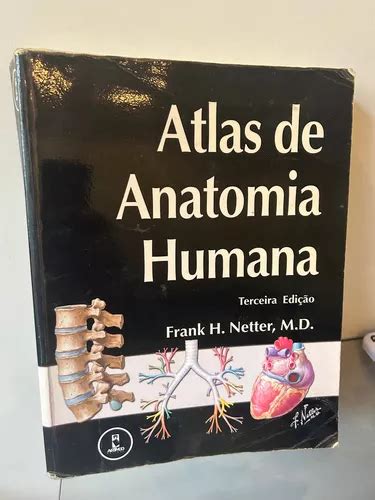 Atlas De Anatomia Humana De Frank H Netter Pela Artmed 2004