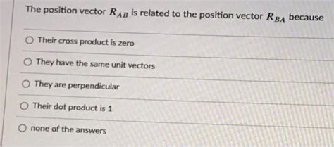 Solved The Position Vector Rab Is Related To The Position Chegg