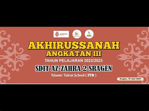 Live Streaming Akhirussanah Angkatan Iii Tahun Pelajaran Sdit