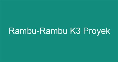 Rambu Rambu K3 Proyek ChokingMan