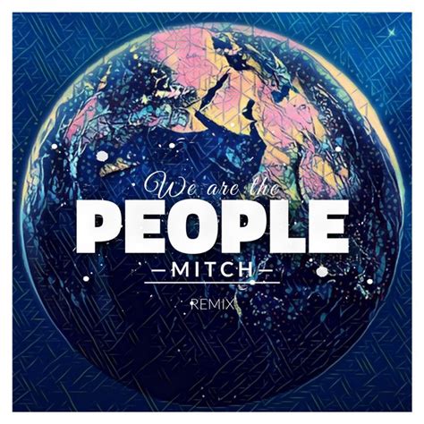 BPM and key for We Are the People (Remix) by MiTCH | Tempo for We Are ...