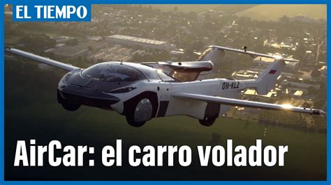 El Aircar Se Convierte En El Primer Auto Volador El Tiempo Youtube