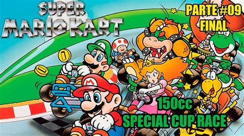 ZERANDO DO ZERO SUPER MARIO KART SPECIAL CUP RACE 150CC SUPER