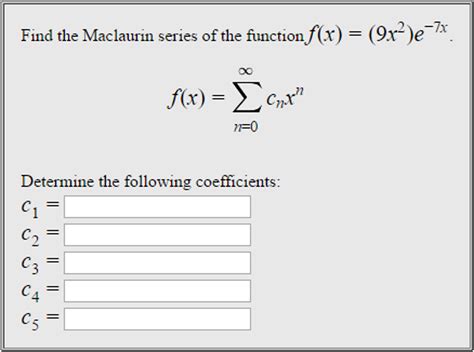 Solved Find The Maclaurin Series Of The Function Chegg