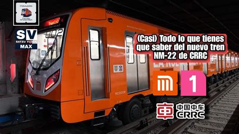 Casi Todo Lo Que Tienes Que Saber Del Nuevo Tren Nm De Crrc