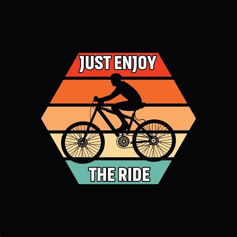 Just Enjoy The Ride Vector T Shirt Design Bicycle T Shirt Design Can