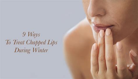 Chapped Lips Causes Treatments And Prevention